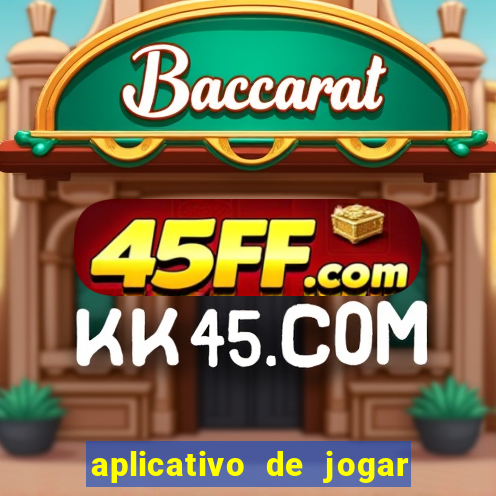 aplicativo de jogar e ganhar dinheiro